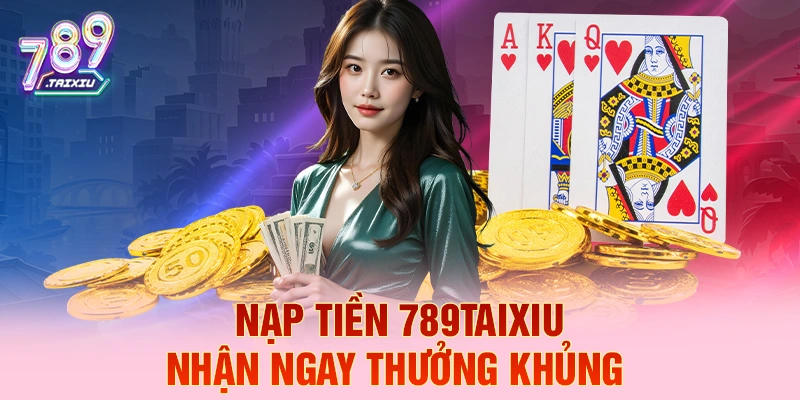 Nạp tiền ae888 liền tay nhận ngay thưởng khủng